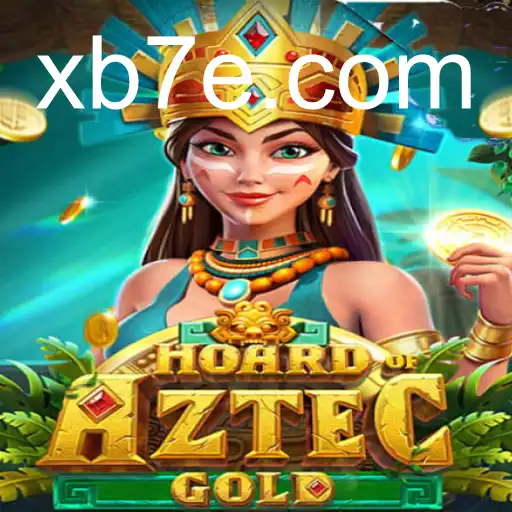 Descubra o Fascinante Mundo de HoardofAztecgold no xb7bet